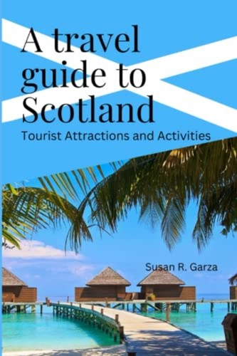 Travel guide scotland - a,