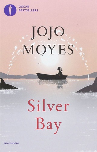 Libri jojo moyes silver bay - jojo,