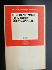 Le imprese multinazionali. Stephen Hymer. Einaudi 1974. Politica economica