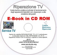 RIPARARE TV A COLORI CORSO RIPARAZIONE GUASTI TELEVISORI TUBO CATODICO IN CD ROM