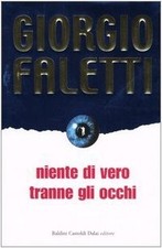 Niente di vero tranne gli