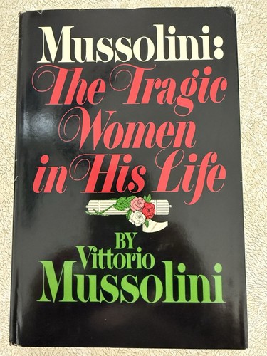 Mussolini the tragic - mussolini:,
