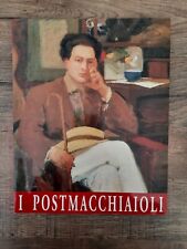 I postamacchioli a cura di Raffaele Monti e Giuliano Matteucci - 1993 - De Luca