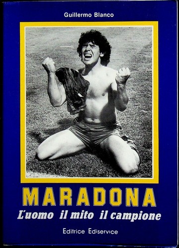 Maradona uomo mito il - maradona:,