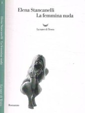 La femmina nuda. . Stancanelli Elena. 2016. IIIED.