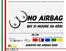 Adesivo Auto NO AIRBAG QUI SI MUORE DA EROI VINILE PRESPAZIATO PERSONALIZZATO