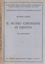 Il museo Chissone di Genova. . Orlando Grosso. 1934. .