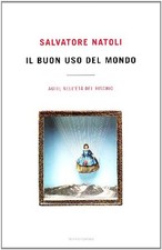 Il buon uso del mondo -