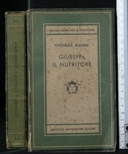 GIUSEPPE IL NUTRITORE. Thomas Mann. Mondadori.