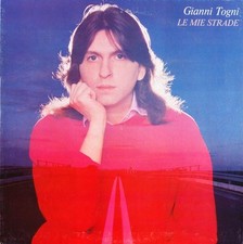 Gianni Togni - Le Mie Strade Vinyl, Gatefold LP Album, PRD 20241,  1981 Italy