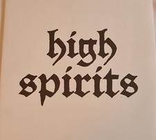 High spirits - spirits, 12"