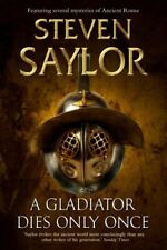 A Gladiator Dies Only Once (Roma Sub Rosa) by Saylor, Steven 1845291255
