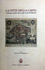  (Fabriano) LA CITTÀ DELLA