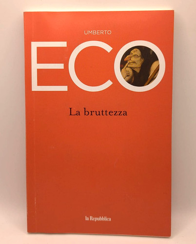 Umberto eco bruttezza - eco, la