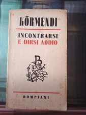 Incontrarsi e dirsi addio -