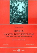 DROGA: NASCITA DI UN FENOMENO