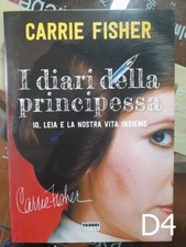 I diari della principessa di Carrie Fisher - libro leia LEILA guerre stellari D4