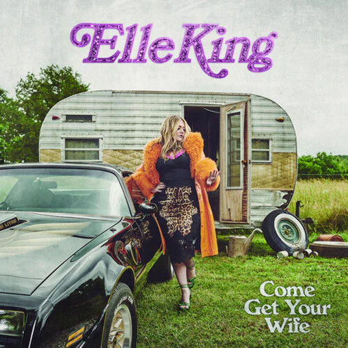 Elle king come get your - elle,