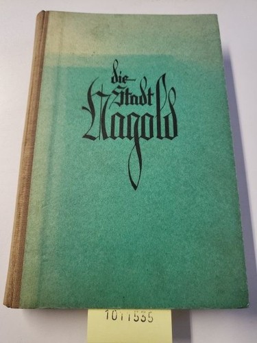 Die stadt nagold - nagold., ihr