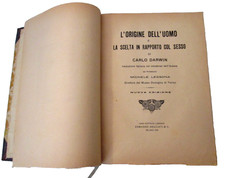 (BIOLOGIA)DARWIN C.-L’ORIGINE DELL’UOMO E LA SCELTA IN RAPPORTO COL SESSO,1913