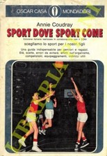 COUDRAY Annie - Sport dove sport come. Scegliamo lo sport per i nostri figli.