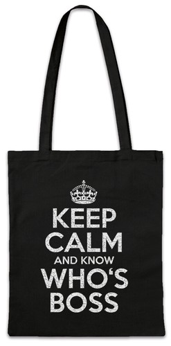 Keep calm and - calm, boss
