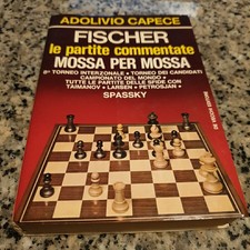 Scacchi Libro Fischer Le Partite Commentate Mossa Per Mossa Capece De Vecchi
