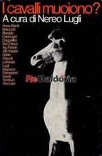 I cavalli muoiono? Renato e Sergio Giuntini Lugli Nereo Narrativa italiana 