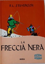 La freccia nera Robert Louis Stevenson Mursia 1969 Leonardo Mattioli Integrale