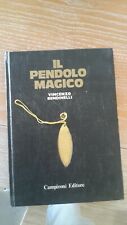 VINCENZO BENDINELLI - IL PENDOLO MAGICO - copertina rigida con pendolo ottimo