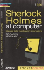 Sherlock Holmes al computer. . Riccardo Meggiato. 2013. .