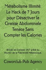 Mtabolisme Illimit: Le Hack de