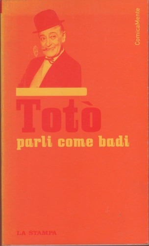 Parli come badi totò - badi,