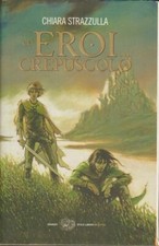 Gli eroi del crepuscolo - , di