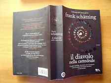 LIBRO GIALLO  "IL DIAVOLO NELLA CATTEDRALE" ROMANZO DI FRANK SCHATZING - 2011