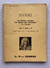 HANDEL, THE 16 CONCERTI FOR ORGAN AND ORCH. 2 voll., L.P.S., 1962. Partit. tasc.