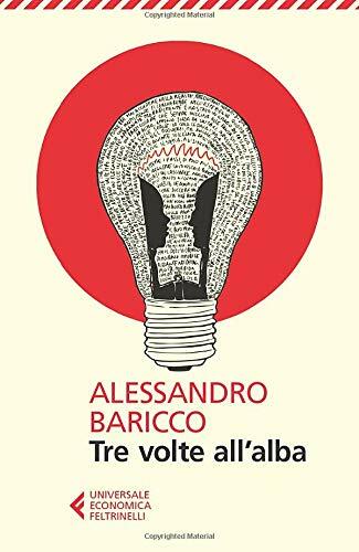 Alessandro baricco tre volte - :,