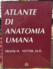 (Medicina) F.H. Netter , M.D. - ATLANTE DI ANATOMIA UMANA - Malesci 1997