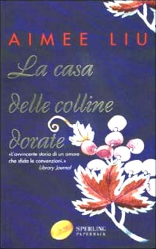Casa delle colline dorate - la,