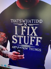 T-Shirt "I Fix Stuff And I