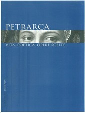 PETRARCA. VITA, POETICA, OPERE
