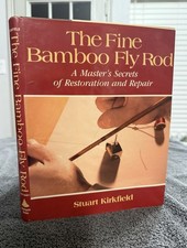 The Fine Bamboo Fly Rod: A