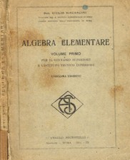 Algebra elementare Vol.I. . Dott.Giulio Bisconcini. 1931. XIED.