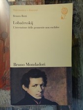 Lobacevskij. L'inventore delle geometrie non euclidee - Renato Betti - Mondadori