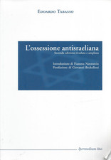 L'OSSESSIONE ANTISRAELIANA EDOARDO TABASSO LIBRO EDIZ ITA 2007 USATO ML3 88442