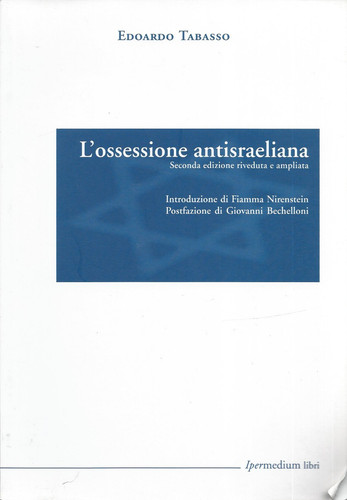 Ossessione antisraeliana - l'ossessione,