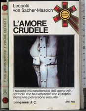 LIBRI POCKET. L'AMORE CRUDELE. LEOPOLD VON MASOCH. LONGANESI & C.