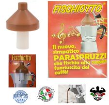 FISCHIOTTO FISCHIETTO  PARASPRUZZI FISCHIA USCITA DEL CAFFE' CAFFETTIERA MOKA