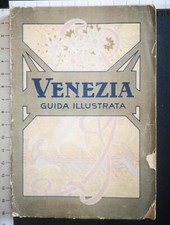 LIBRETTO VENEZIA GUIDA ILLUSTRATA INIZI '900 A. DE CARLO - Ed LUIGIA ved ZANCO