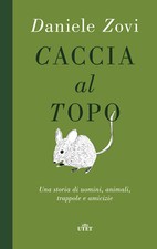 Caccia al topo. Una storia di